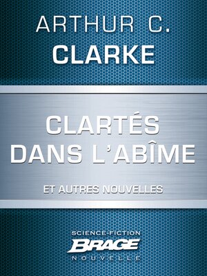 cover image of Clartés dans l'abîme (suivi de) Dernières instructions (suivi de) Lumière au coeur des ténèbre